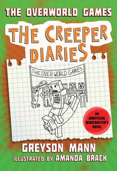 Cover for Greyson Mann · The Overworld Games: An Unofficial Minecrafter's Novel, Book Four - The Diaries for Fans of Creepers (Hardcover Book) (2018)