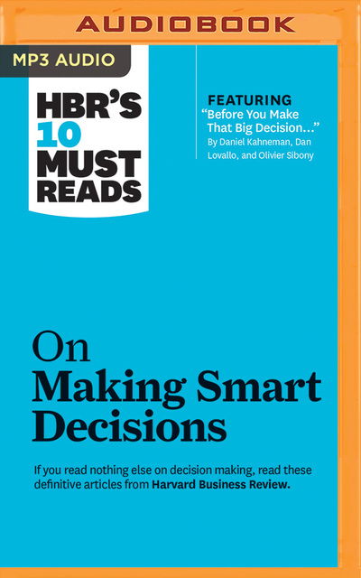 Cover for Olivier Sibony · Hbr's 10 Must Reads on Making Smart Decisions (CD) (2016)