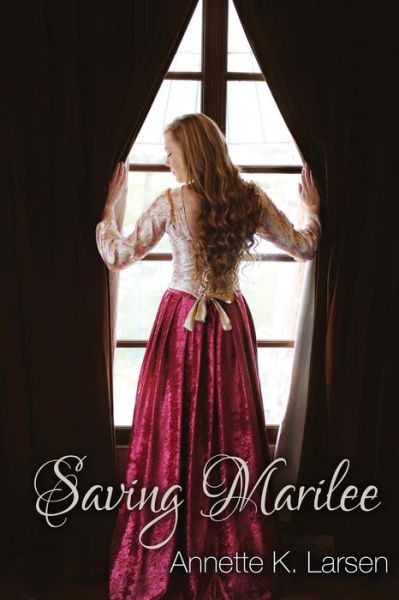 Cover for Annette K Larsen · Saving Marilee (Taschenbuch) (2015)