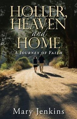 Cover for M D Mary Jenkins · Holler, Heaven and Home (Paperback Book) (2017)