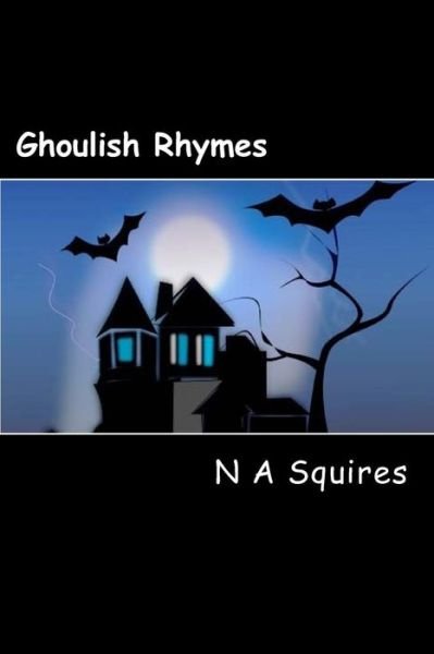 Cover for N a Squires · Ghoulish Rhymes (Paperback Bog) (2015)