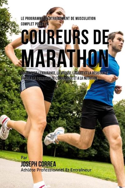 Cover for Correa (Athlete Professionnel Et Entrain · Le Programme D'entrainement De Musculation Complet Pour Les Coureurs De Marathon (Paperback Book) (2015)