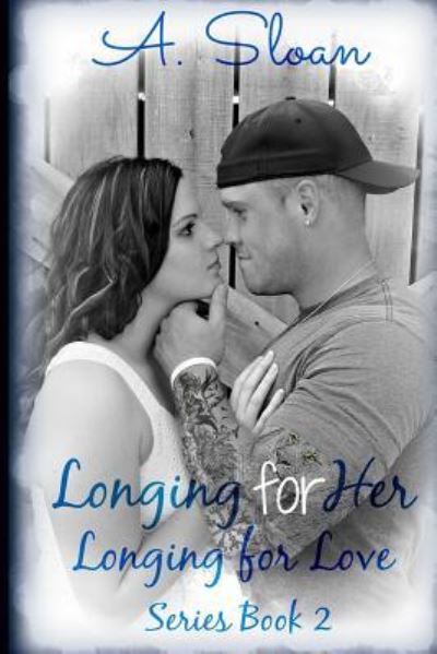 Cover for A Sloan · Longing for Her (Paperback Book) (2015)