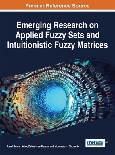 Cover for Amal Kumar Adak · Emerging Research on Applied Fuzzy Sets and Intuitionistic Fuzzy Matrices (Hardcover Book) (2016)