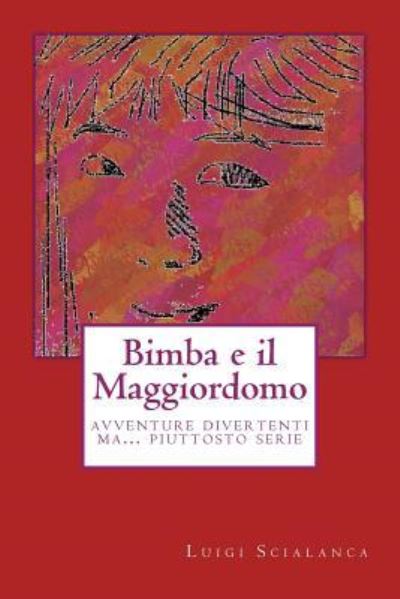 Cover for Luigi Scialanca · Bimba e il Maggiordomo (Paperback Book) (2016)