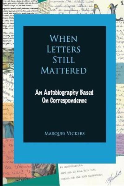 Cover for Marques Vickers · When Letters Still Mattered (Paperback Book) (2016)
