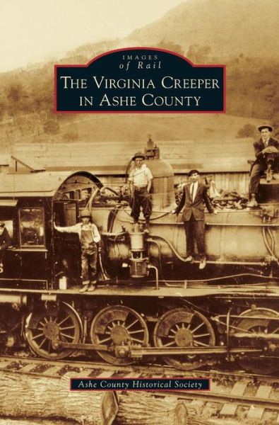 Cover for Ashe County Historical Society · Virginia Creeper in Ashe County (Hardcover Book) (2011)