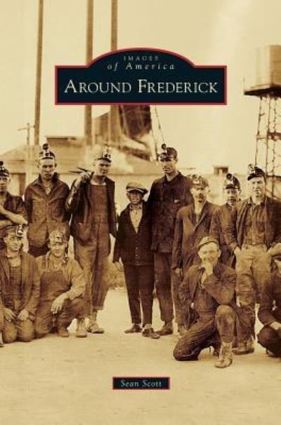 Cover for Sean Scott · Around Frederick (Hardcover Book) (2013)