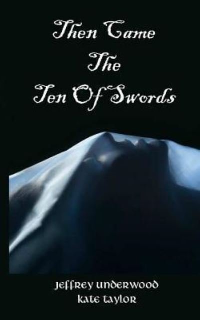 Cover for Kate Taylor · Then Came The Ten Of Swords (Paperback Bog) (2016)