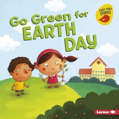 Cover for Lisa Bullard · Go Green for Earth Day (Hardcover Book) (2018)