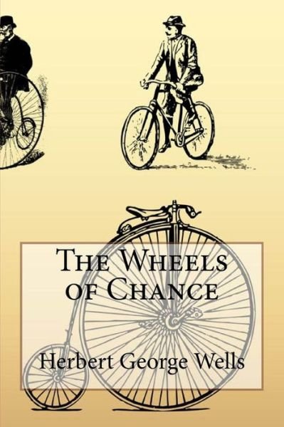 Cover for Herbert George Wells · The Wheels of Chance Herbert George Wells (Paperback Book) (2017)