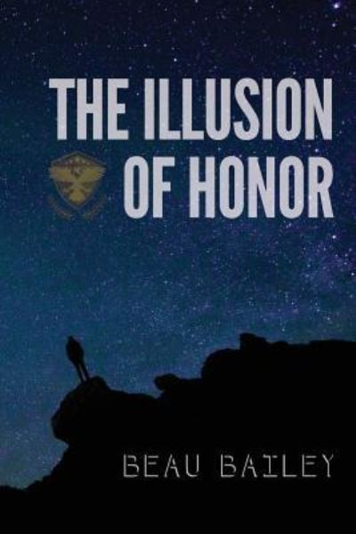 Cover for Beau Bailey · The Illusion of Honor (Paperback Book) (2017)