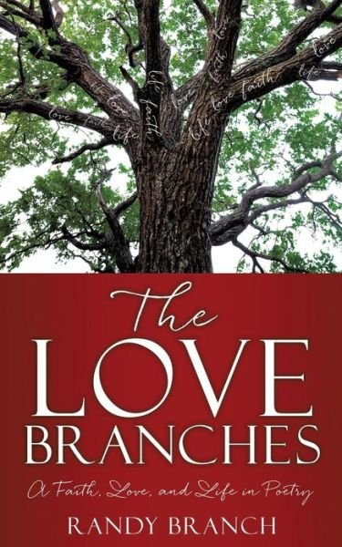 Cover for Randy Branch · The Love Branches (Taschenbuch) (2017)