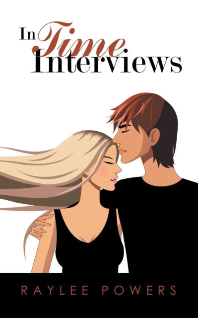 Cover for Raylee Powers · In Time Interviews (Paperback Book) (2018)