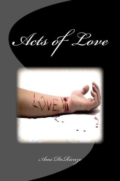 Cover for Ami Derienzo · Acts of Love (Paperback Book) (2017)