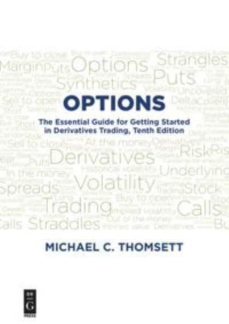 Cover for Michael C. Thomsett · Options: The Essential Guide for Getting Started in Derivatives Trading, Tenth Edition (Paperback Book) [10th edition] (2018)