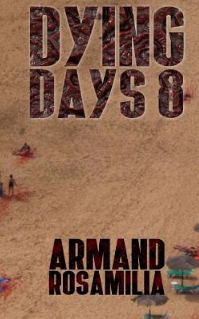 Cover for Armand Rosamilia · Dying Days 8 (Paperback Book) (2017)