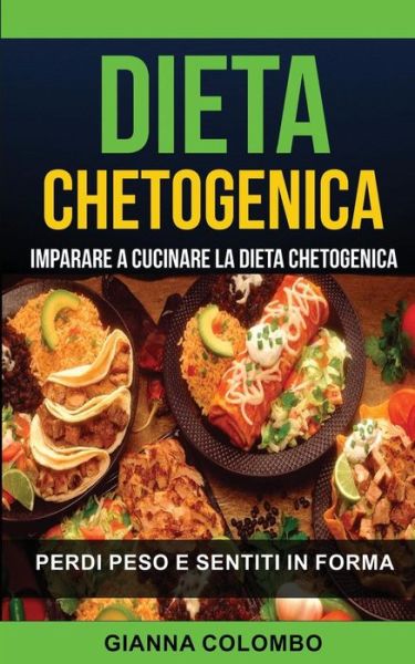 Cover for Gianna Colombo · Dieta chetogenica (Paperback Book) (2017)