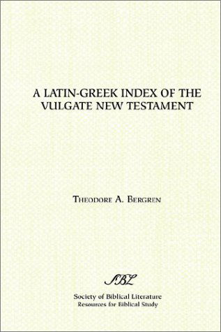 Cover for Theodore A. Bergren · A Latin-greek Index of the Vulgate New Testament (Resources for Biblical Study) (Taschenbuch) (1991)