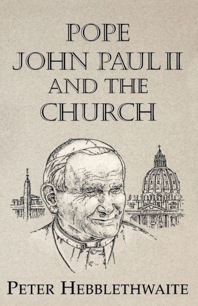 Cover for Peter Hebblewaite · Pope John Paul II and the Church (Paperback Book) (1995)