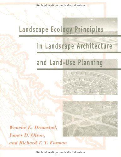 Landscape Ecology Principles in Landscape Architecture and Land-use Planning - Wenche E. Dramstad - Books - Island Press - 9781559635141 - September 1, 1996