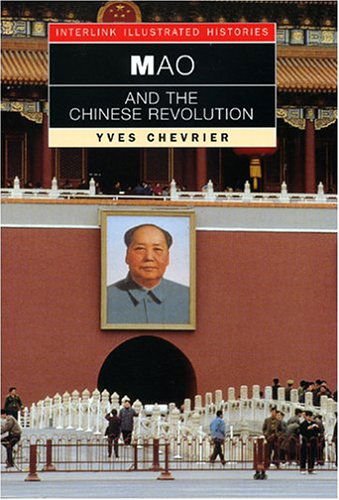 Cover for Yves Chevrier · Mao and the Chinese Revolution (Interlink Illustrated Histories) (Paperback Book) (2004)