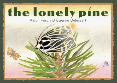 Cover for Aaron Frisch · The Lonely Pine (Hardcover Book) (2011)