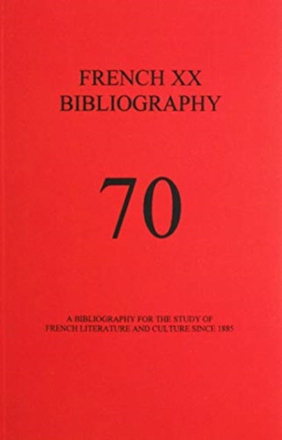 Cover for French XX Bibliography, Issue 70 - French XX Bibliography (Hardcover Book) (2019)