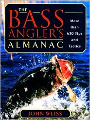 Cover for John Weiss · The Bass Angler's Almanac: More Than 800 Tips and Tactics (Hardcover Book) (2001)