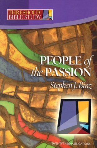 Cover for Stephen J. Binz · Threshold Bible Study: People of the Passion (Paperback Book) (2004)