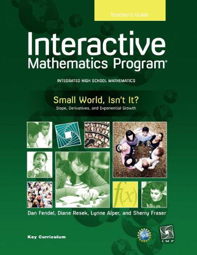 Imp 2e Y3 Small World, Isn't It? Teacher's Guide - Dan Fendel - Books - Key Curriculum Press - 9781604401141 - July 11, 2012