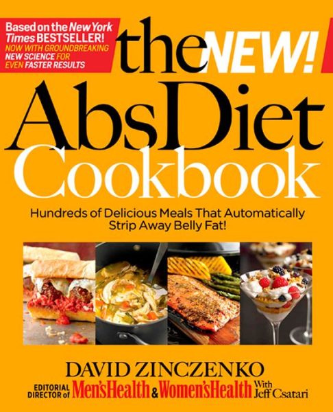 Cover for David Zinczenko · The New Abs Diet Cookbook: Hundreds of Delicious Meals That Automatically Strip Away Belly Fat! (Hardcover Book) (2010)