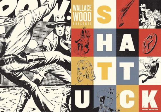 Wallace Wood Presents: Shattuck - Wallace Wood - Böcker - Fantagraphics - 9781606999141 - 7 juni 2016