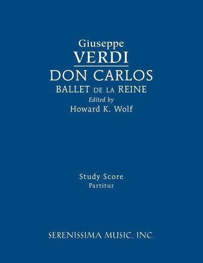 Don Carlos, Ballet de la Reine: Study Score - Giuseppe Verdi - Książki - Serenissima Music - 9781608742141 - 16 września 2016