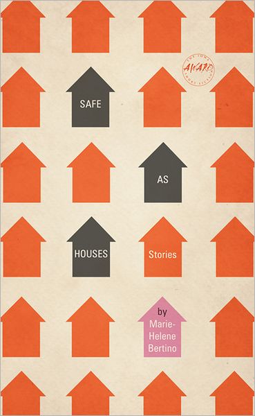 Cover for Marie-Helene Bertino · Safe as Houses (Pocketbok) (2012)