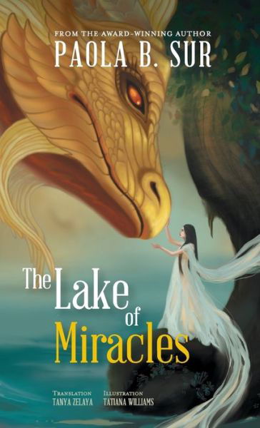 Cover for Paola B Sur · The Lake of Miracles (Hardcover Book) (2017)