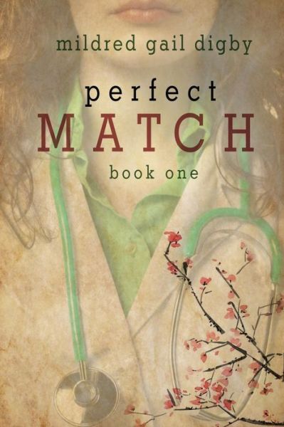 Cover for Mildred Gail Digby · Perfect Match - Book One (Paperback Book) (2019)