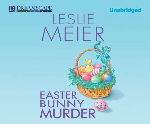 Cover for Leslie Meier · Easter Bunny Murder: a Lucy Stone Mystery (Lucy Stone Mysteries) (Audiobook (CD)) [Unabridged edition] (2013)