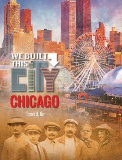 Cover for Tamra B. Orr · Chicago (Hardcover Book) (2017)