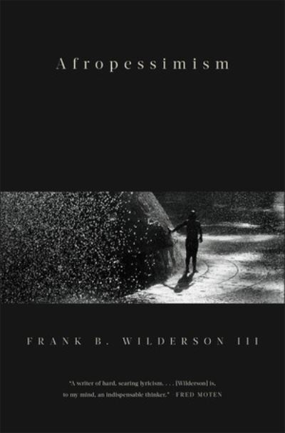 Cover for Wilderson, Frank B. (University of California, Irvine) · Afropessimism (Hardcover Book) (2020)