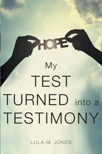 Cover for Lula M Jones · My Test Turned into a Testimony (Pocketbok) (2015)