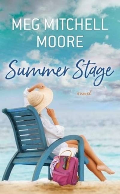 Cover for Meg Mitchell Moore · Summer Stage (Book) (2023)