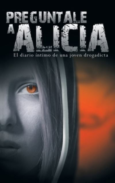 Cover for Anonimo · Preguntale a Alicia (Buch) (2013)