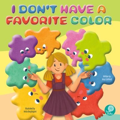 Cover for Amy Culliford · I Don't Have a Favorite Color (Book) (2022)