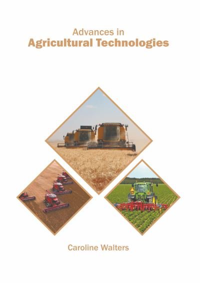 Cover for Caroline Walters · Advances in Agricultural Technologies (Hardcover Book) (2022)