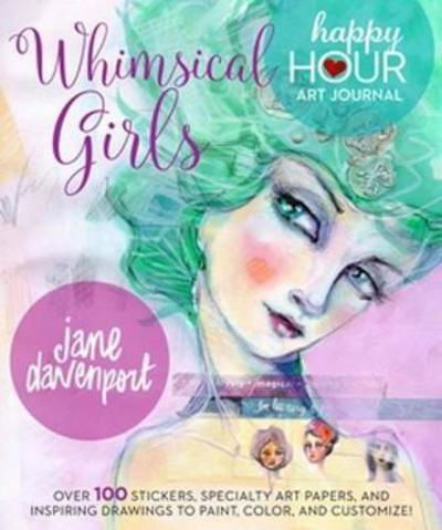 Cover for Jane Davenport · Whimsical Girls: Fun Inspiration and Instant Creative Gratification (Paperback Bog) (2018)