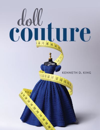 Cover for Kenneth D. King · Doll Couture (Paperback Book) (2025)