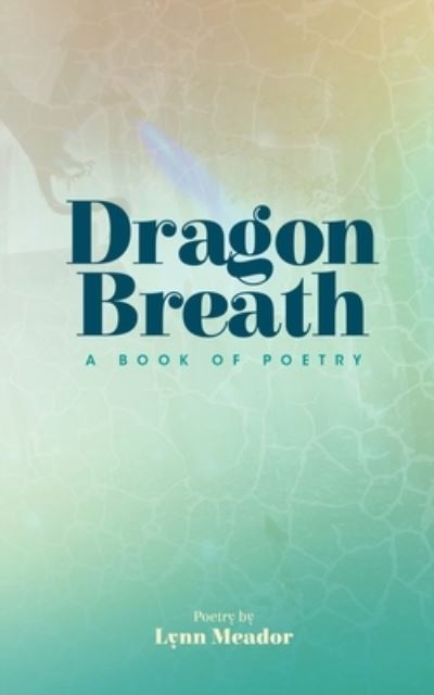 Cover for Lynn Meador · Dragon Breath (Book) (2023)