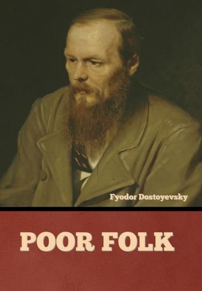 Cover for Fyodor Dostoyevsky · Poor Folk (Innbunden bok) (1999)