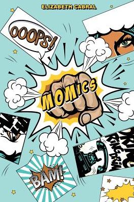 Cover for Elizabeth Cabral · MOMics (Paperback Book) (2019)